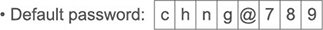 Default password: chng@789
